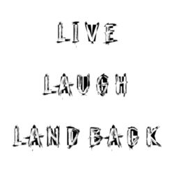 LIVE LAUGH LAND BACK - AS Colour Supply Hood Design
