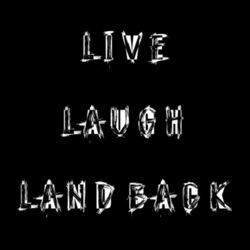 LIVE LAUGH LAND BACK + MISTY - AS Colour Block T shirt Design