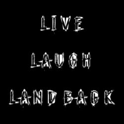 LIVE LAUGH LAND BACK + MISTY - AS Colour Supply Hood Design